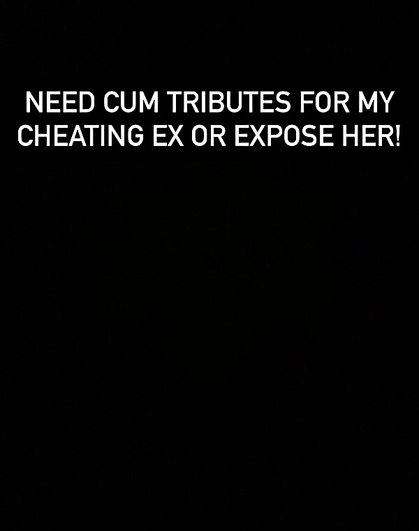 Thumbnail for Looking for someone to tribute or expose my cheating ex!