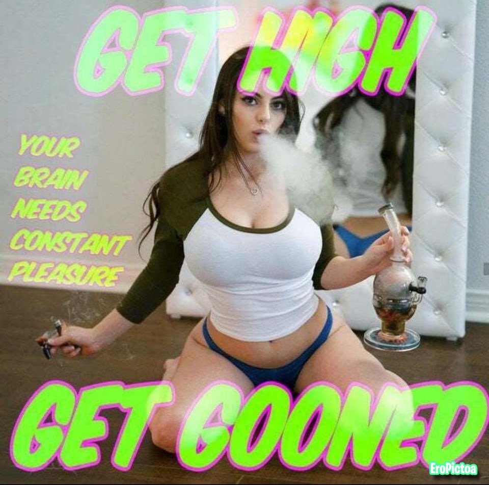 Weed and Porn Caption goon photo featuring smoking - Part 7