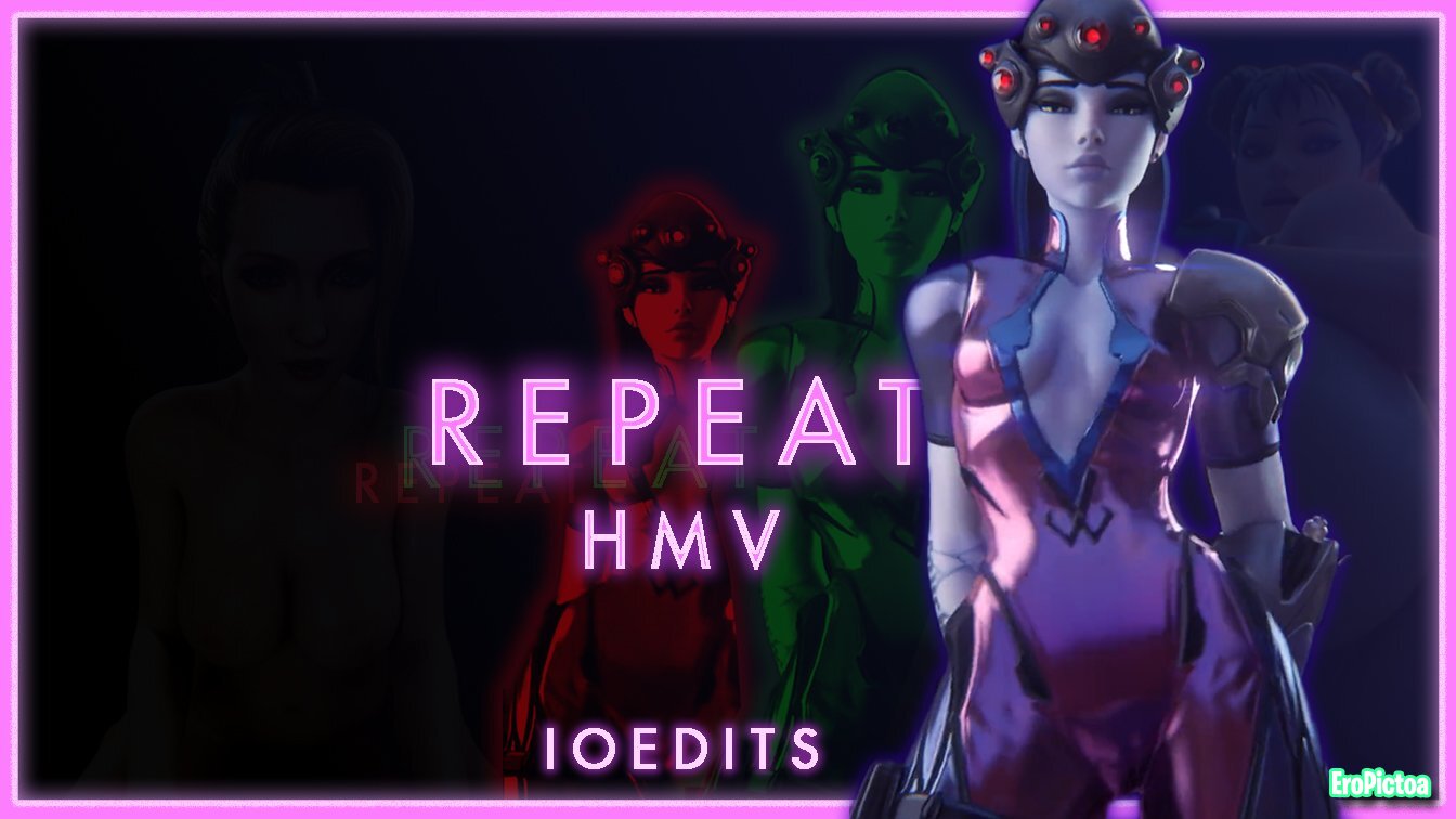 Repeat - Looping HMV [IoEdits] photo featuring Pmv - Part 2